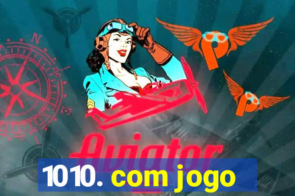 1010. com jogo